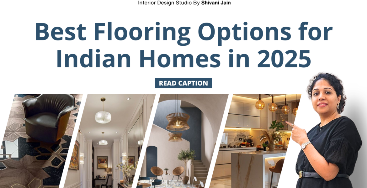 Best Flooring Options for Indian Homes in 2025